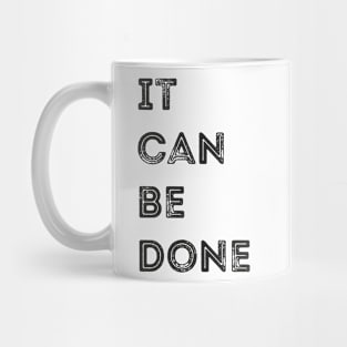 It can be Done - Motivated Mug